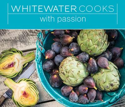 Whitewater Cooks With Passion #4