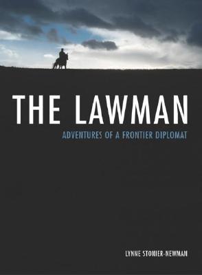 The Lawman-Adventures Of A Frontier Diplomat