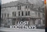 Lost Kootenays-A History In Pictures